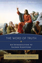 The Word of Truth: An Introduction to Sacred Scripture Paperback-New