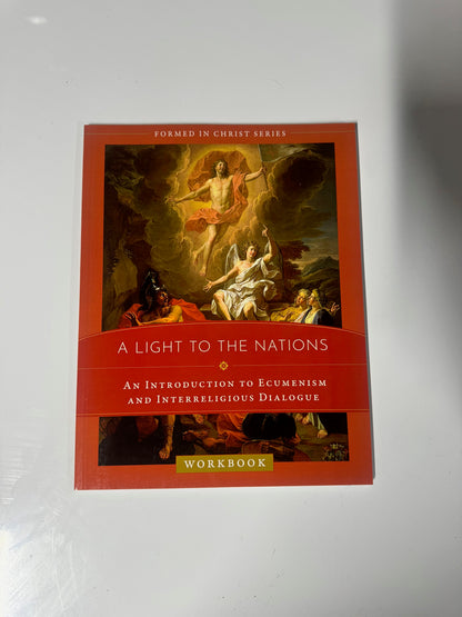 A Light to the Nations: A Introduction to Ecumenism and Interreligious Workbook