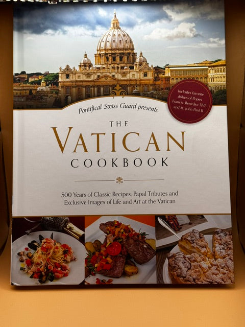 The Vatican Cookbook: By Pontifical Swiss Guard Over 500 Classic Recipes New