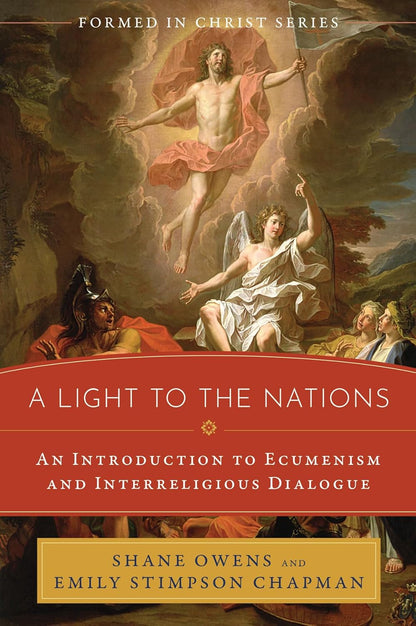 A Light to the Nations: A Introduction to Ecumenism and Interreligious Paperback