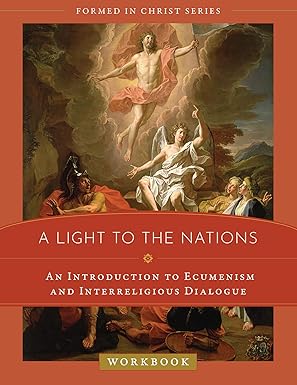 A Light to the Nations: A Introduction to Ecumenism and Interreligious Workbook