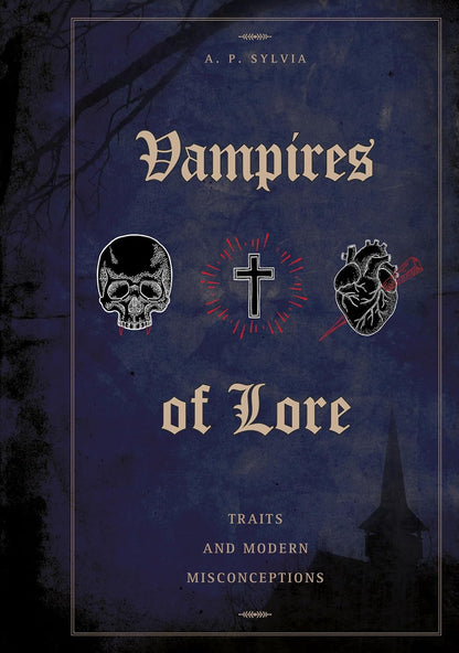 Vampires of Lore : Traits and Modern Misconceptions Hardcover