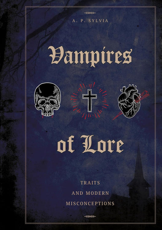 Vampires of Lore : Traits and Modern Misconceptions Hardcover
