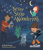 Never Stop Wondering-Enduring Interest In The Mysteries of the Universe New