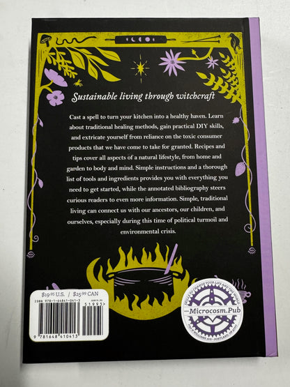 Kitchen Witch: Natural Remedies and Crafts for Home, Health, and Beauty New