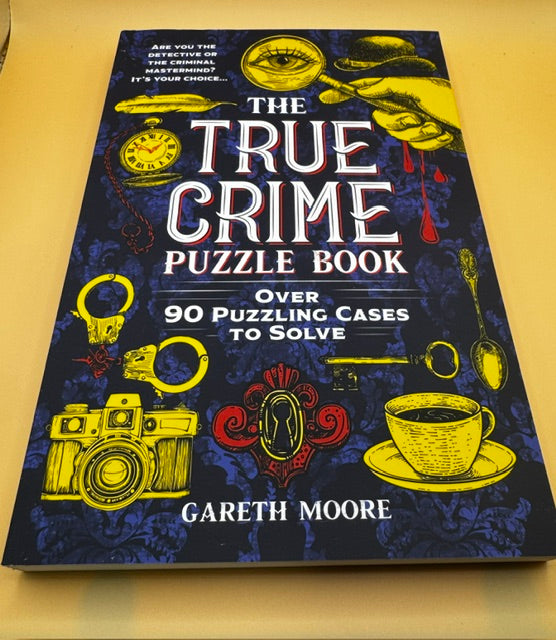 The True Crime Puzzle Book: Over 90 Puzzling Cases to Solve