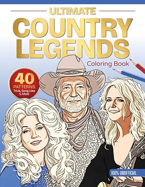 Ultimate Country Legends Coloring Book: 40 Patterns rivia, Song Lists, and More