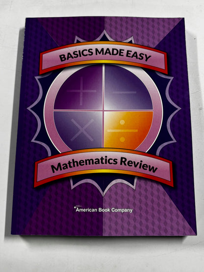 Basics Made Easy: Mathematics Review: Arithmetic, Data Interpretation & More New