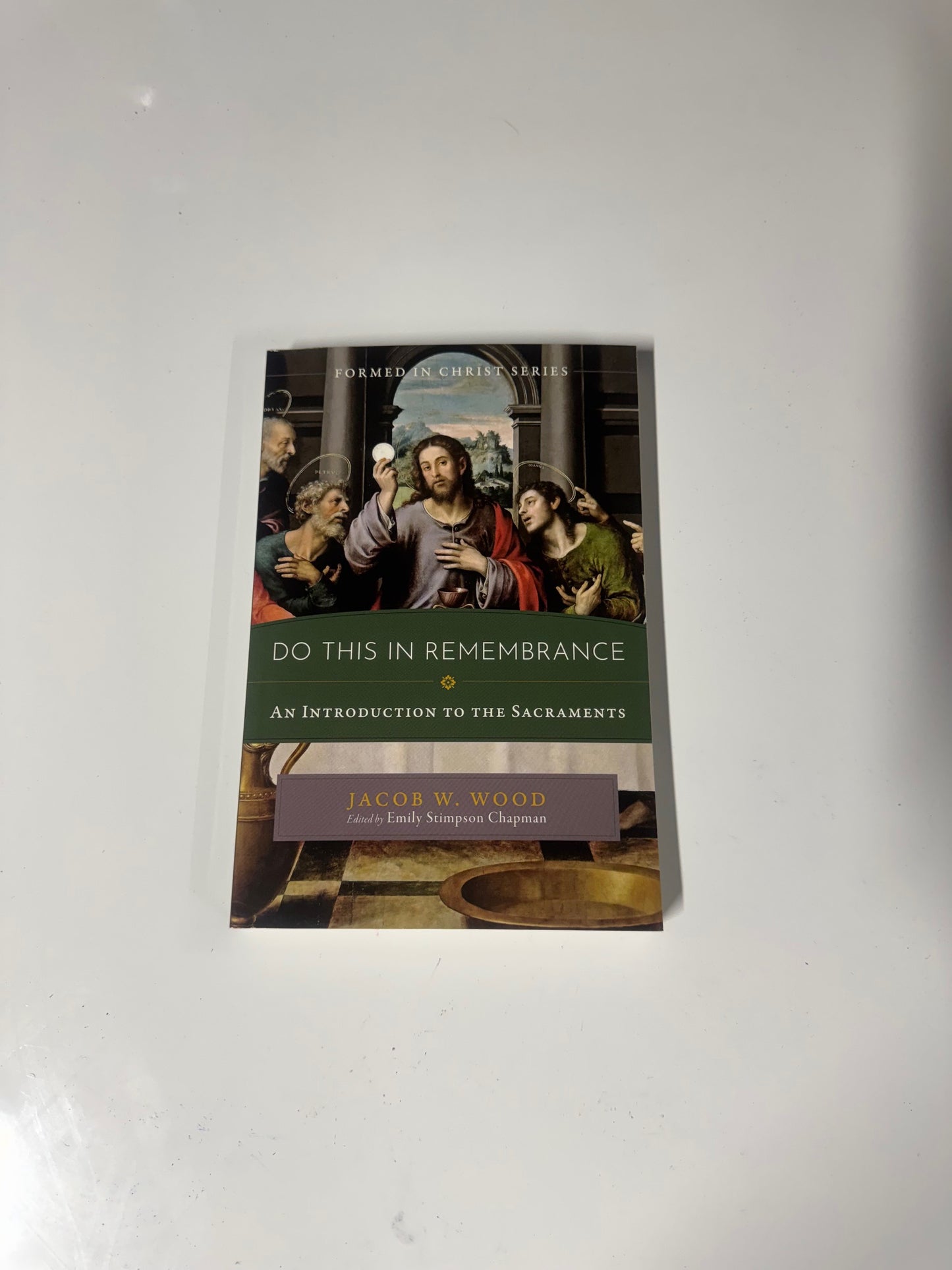 Do This in Remembrance: An Introduction to the Sacraments Paperback New