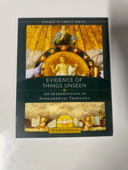 Evidence of Things Unseen: An Introduction to Fundamental Theology Workbook New