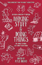 Making Stuff and Doing Things: DIY Guides to Just about Everything (Good Life)
