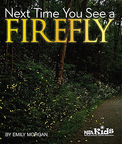 Next Time You See a Firefly-Outstanding Science Book for Students Hardback New