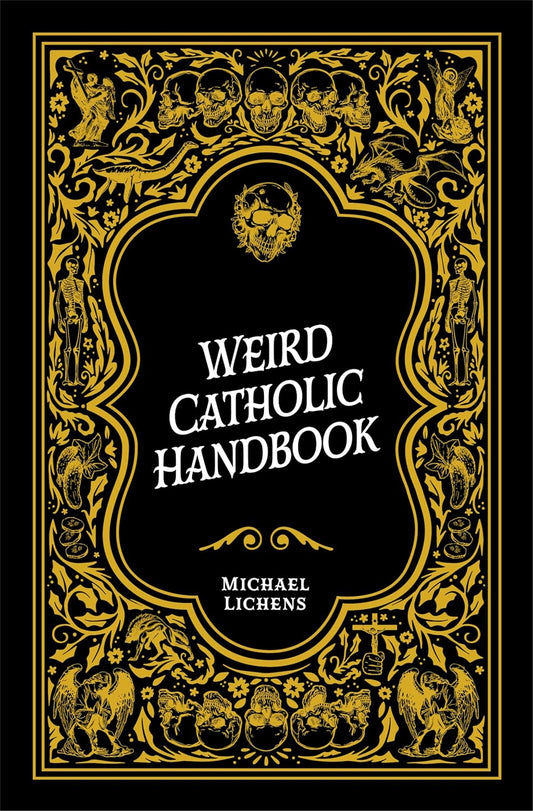 Weird Catholic Handbook-Aspects of the Catholic Faith Paperback New