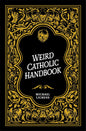 Weird Catholic Handbook-Aspects of the Catholic Faith Paperback New