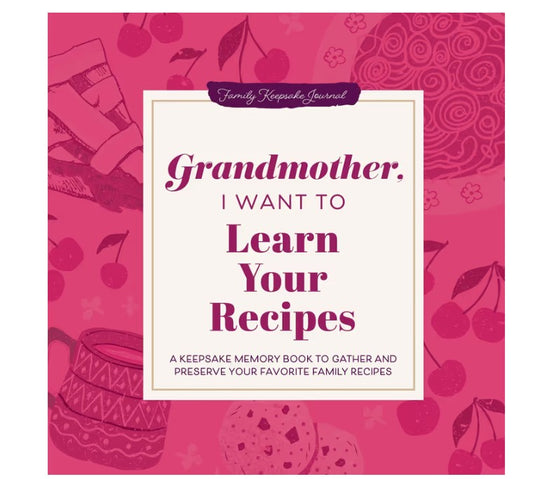 Grandmother, I Want to Learn Your Recipes Journal HardCover New