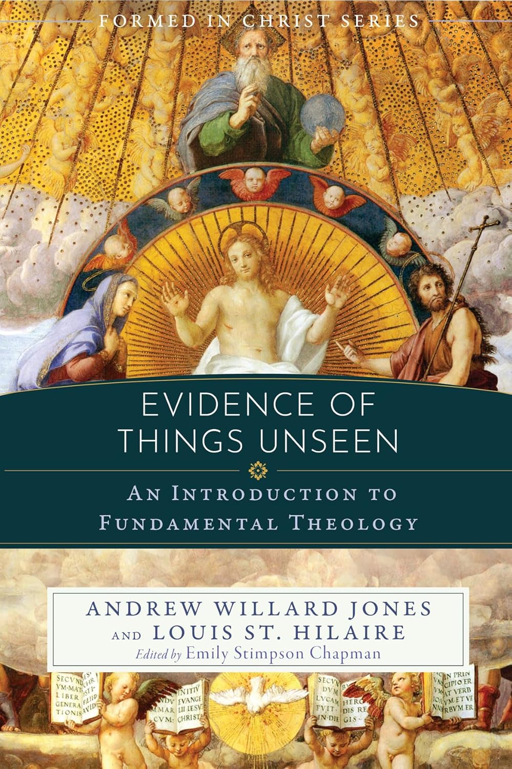 Evidence of Things Unseen: An Introduction to Fundamental Theology Paperback New