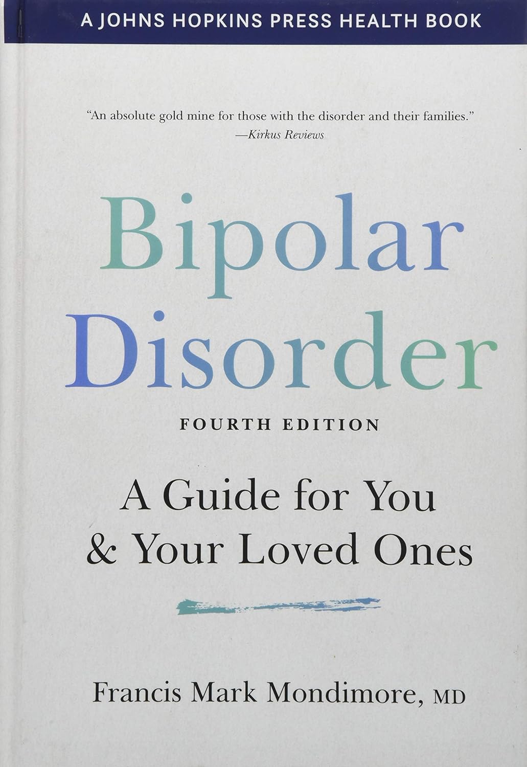 Bipolar Disorder: A Guide for You and Your Loved Ones Hardcover New