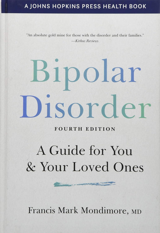Bipolar Disorder: A Guide for You and Your Loved Ones Hardcover New