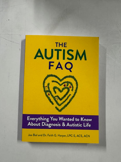 The Autism FAQ: Everything You Wanted to Know about Diagnosis & Autistic Life
