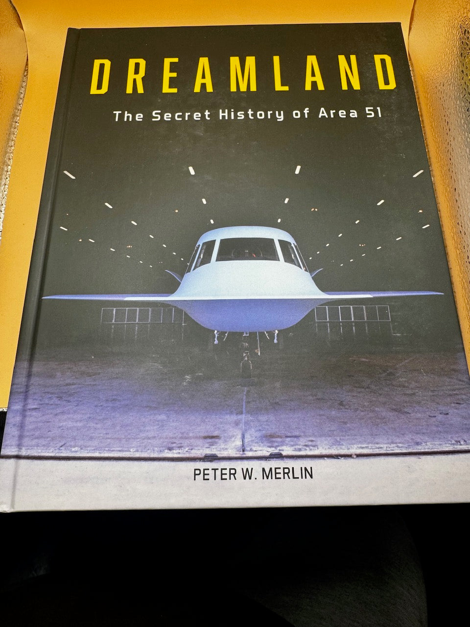 Dreamland: The Secret History of Area 51- Early Years (circa 1955 to 1969) New