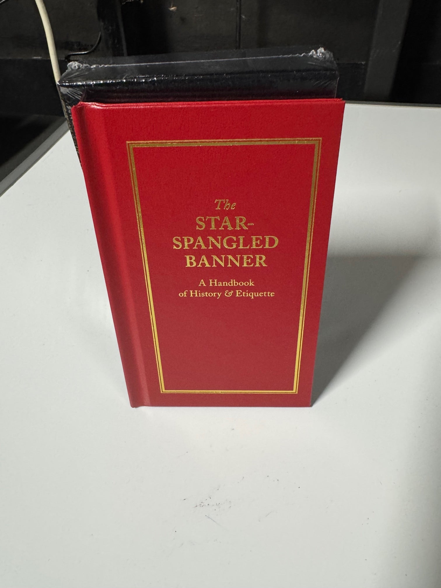 The Star-Spangled Banner: A Handbook of History & Etiquette New