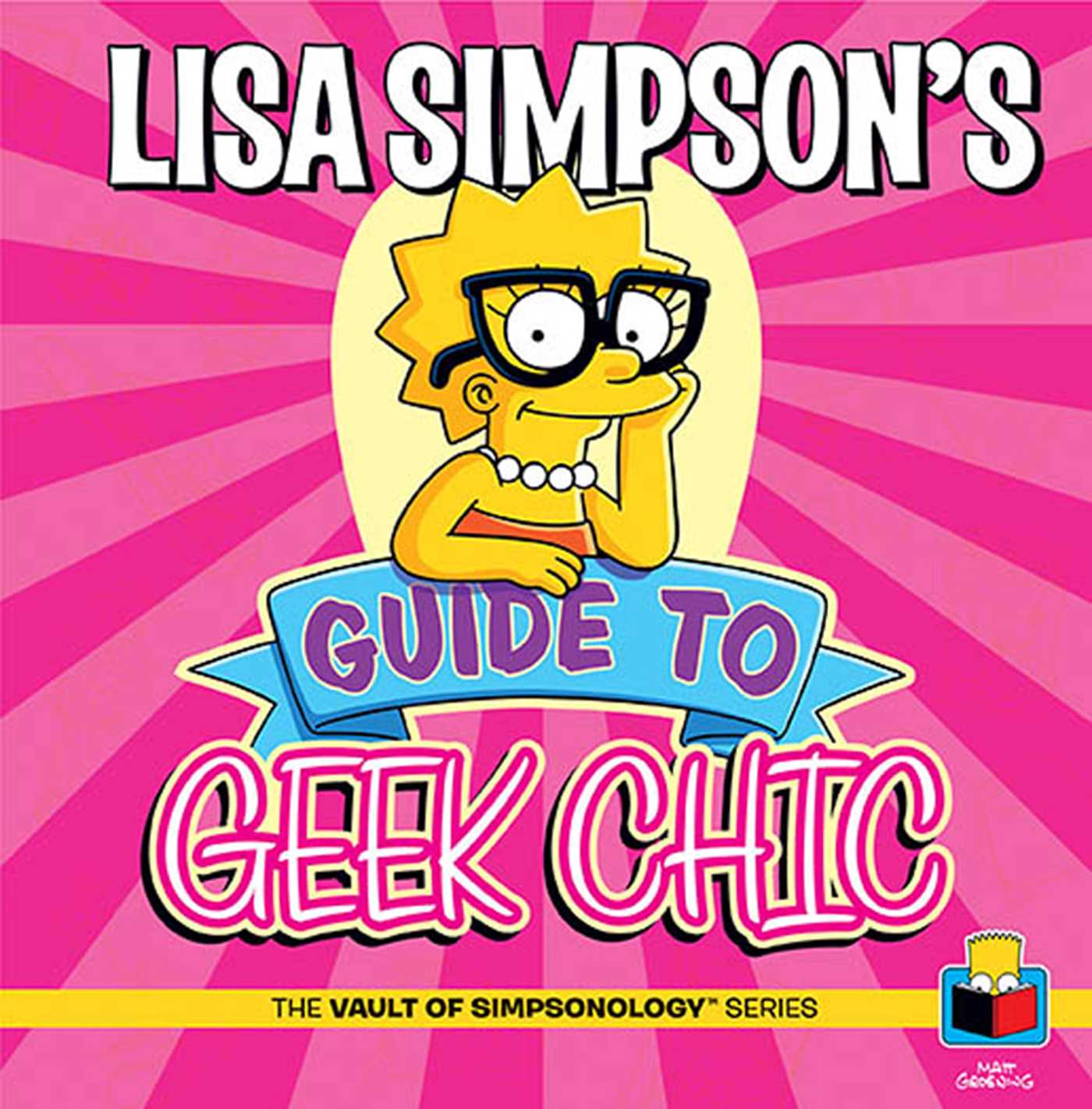 The Vault of Simpsonology: Lisa Simpson's Guide to Geek Chic (Hardcover)