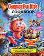 The Garbage Pail Kids Cookbook Hardcover New