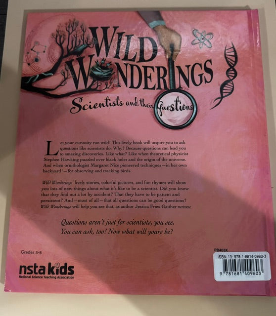 Wild Wonderings: Scientists and Their Questions (Scientists and Their Practices)