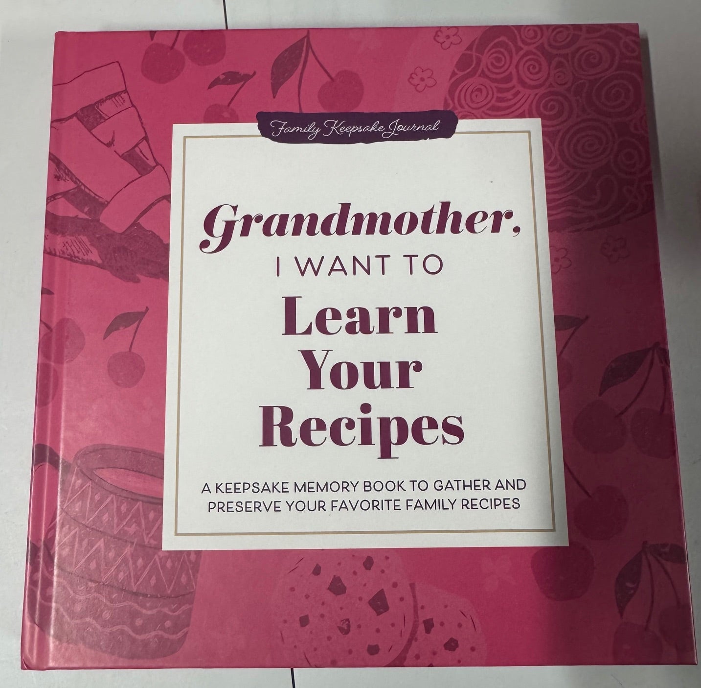 Grandmother, I Want to Learn Your Recipes Journal HardCover New