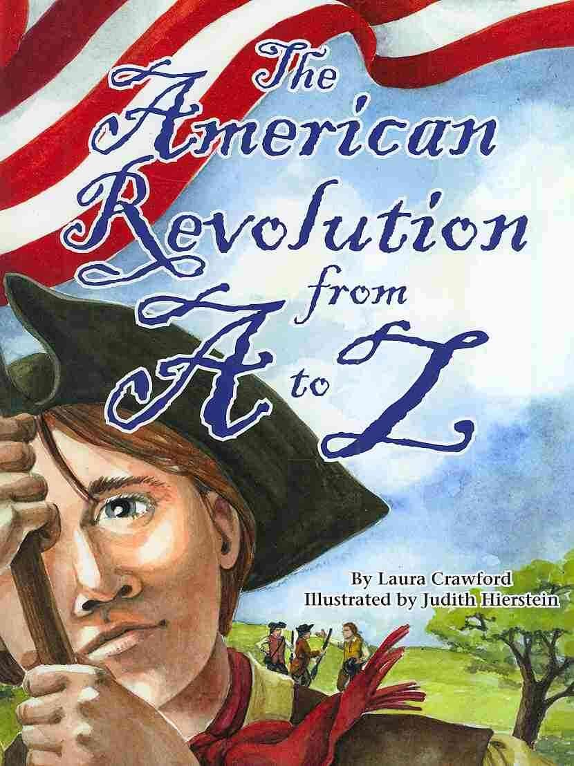The American Revolution from A to Z (ABC Series) Hardcover New