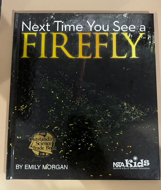 Next Time You See a Firefly-Outstanding Science Book for Students Hardback New