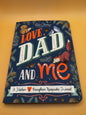 Love, Dad and Me: Simple Ways to Stay Connected: A Father and Daughter Journal