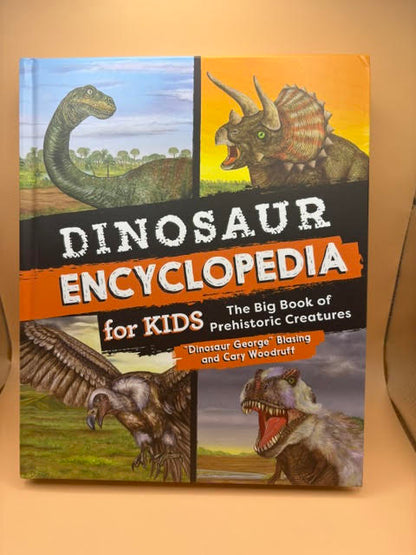 Dinosaur Encyclopedia for Kids: The Big Book of Prehistoric Creatures Hardback