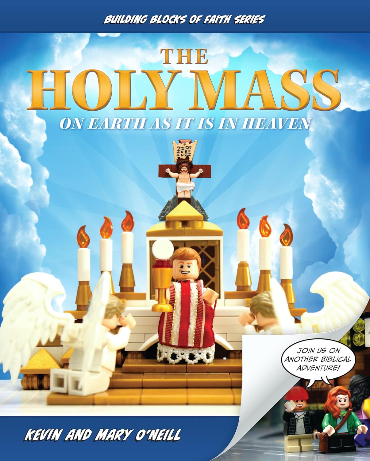 The Holy Mass: On Earth as It Is in Heaven (Building Blocks of Faith Series) New