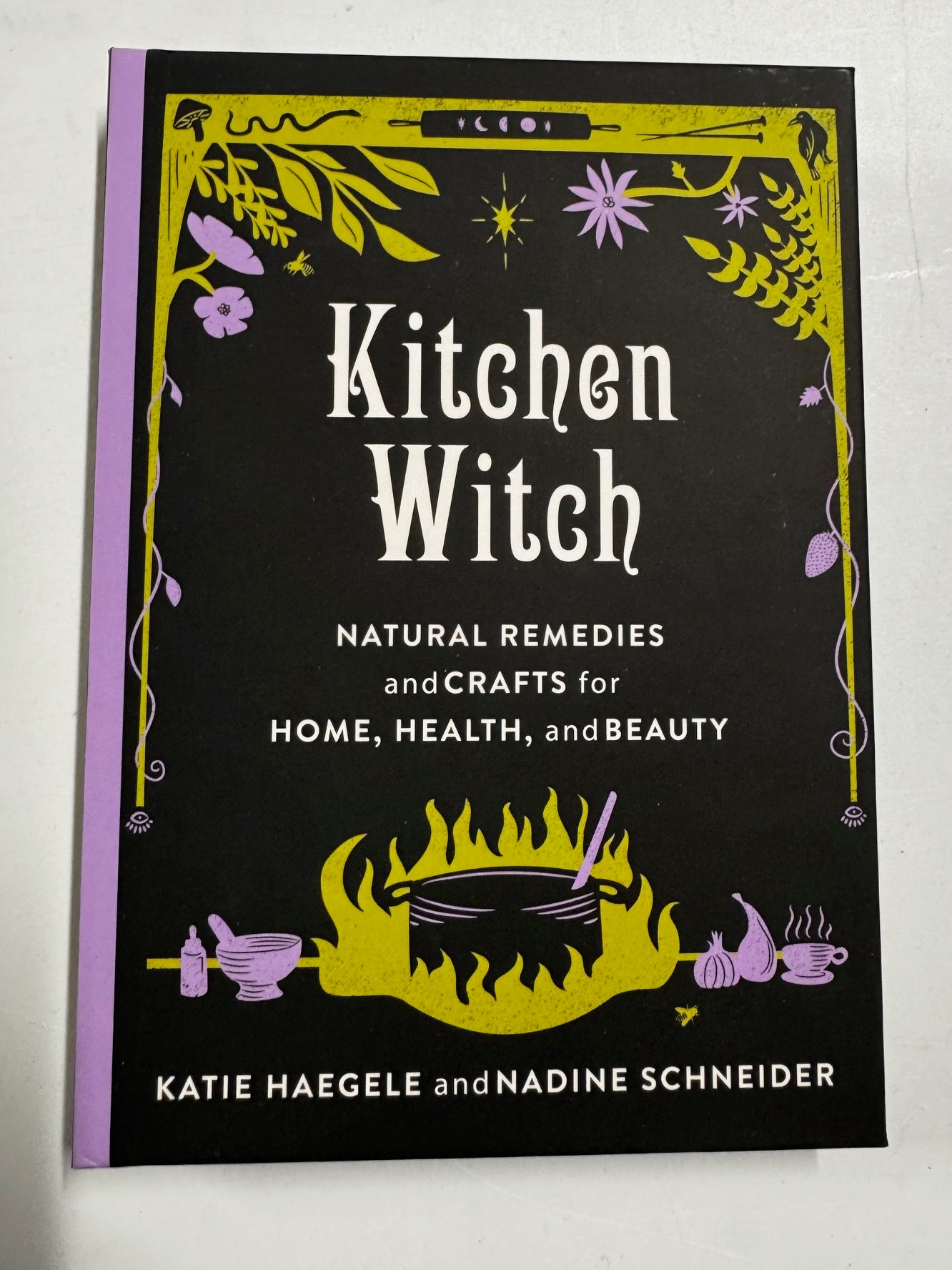 Kitchen Witch: Natural Remedies and Crafts for Home, Health, and Beauty New