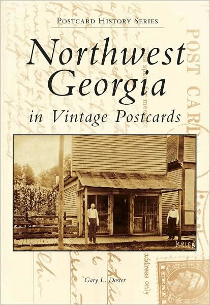 Northwest Georgia in Vintage Postcards Book New
