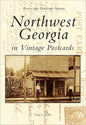 Northwest Georgia in Vintage Postcards Book New