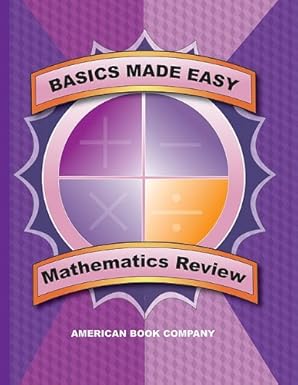 Basics Made Easy: Mathematics Review: Arithmetic, Data Interpretation & More New