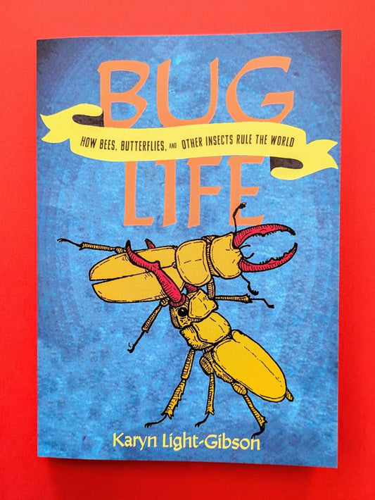 Bug Life: How Bees, Butterflies, and Other Insects Rule the World Paperback New
