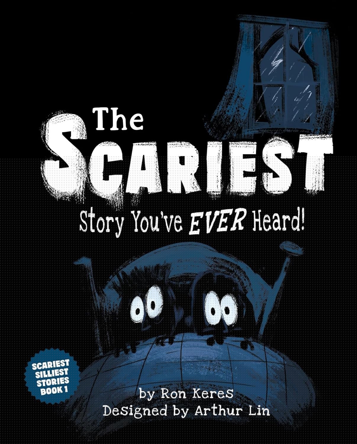 The Scariest Story You've Ever Heard!: A Scary and Funny Picture Book for Kids