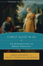 Christ Alive in Us: An Introduction to Moral Theology Paperback New