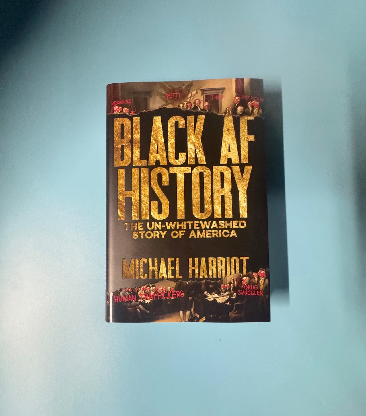 Black AF History: The Un-Whitewashed Story of America Hardcover New